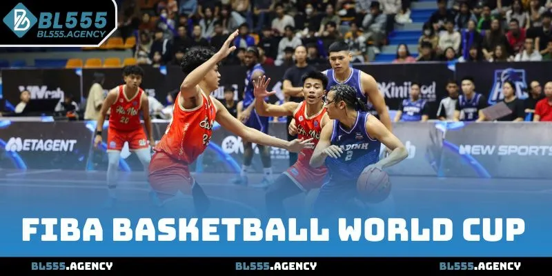 Giải FIBA Basketball World Cup tại Bóng rổ BL555