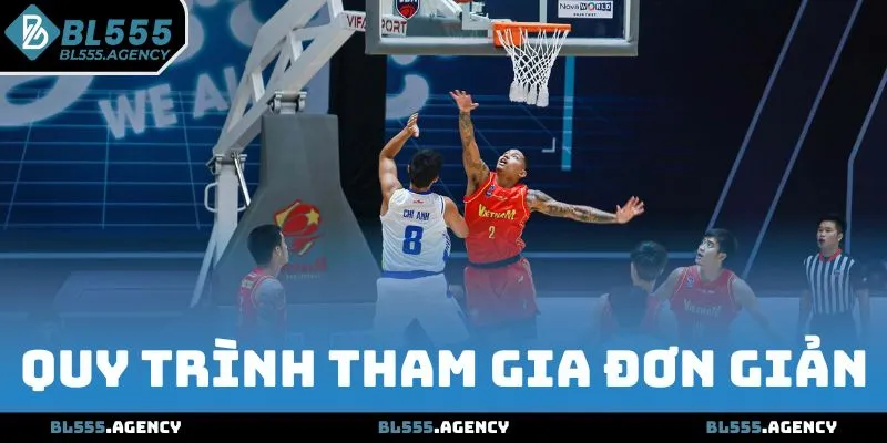Quy trình tham gia cá cược bóng rổ đơn giản