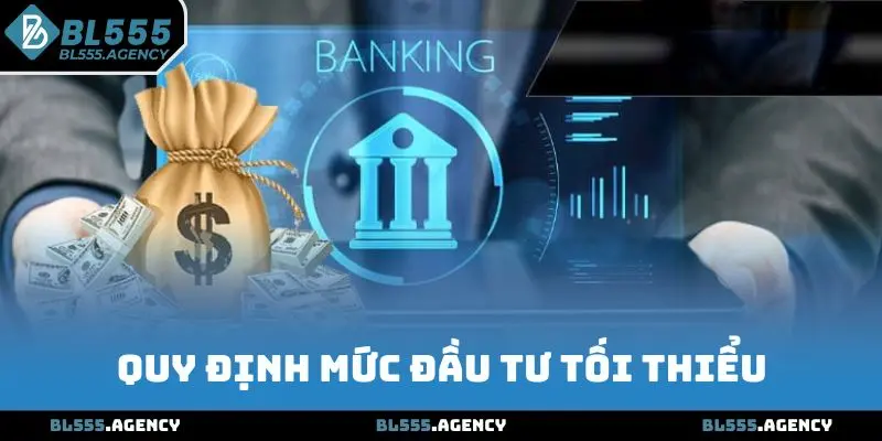 Quy định mức đầu tư tối thiểu