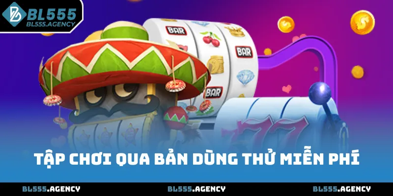 Tập chơi qua bản dùng thử miễn phí