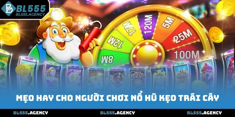 Mẹo hay cho người chơi Nổ Hũ Kẹo Trái Cây