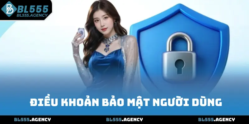 Điều khoản bảo mật người dùng