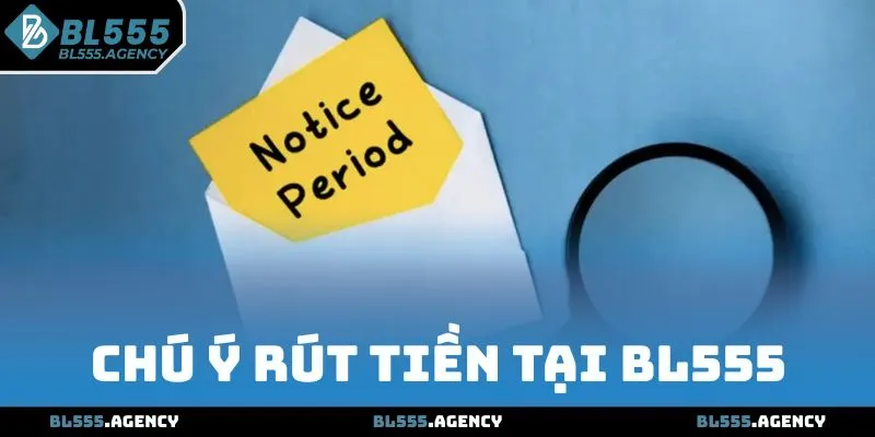 Chú ý rút tiền tại BL555